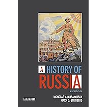 A History of Russia: Riasanovsky, Nicholas V., Steinberg, Mark D